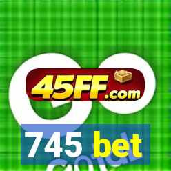 745 bet